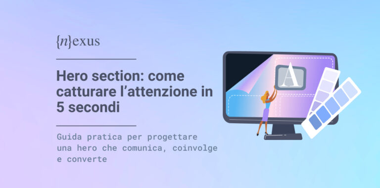 Illustrazione vettoriale con una persona che progetta il layout di una pagina web su un monitor, con palette di colori e il titolo “Hero section: come catturare l’attenzione in 5 secondi”. Sullo sfondo un gradiente azzurro e viola.